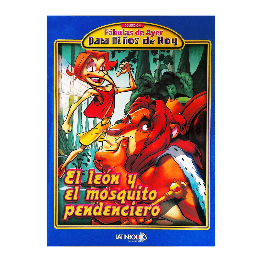 EL LEON Y EL MOSQUITO PENDENCIERO (FABULAS DE AYER MAXI)