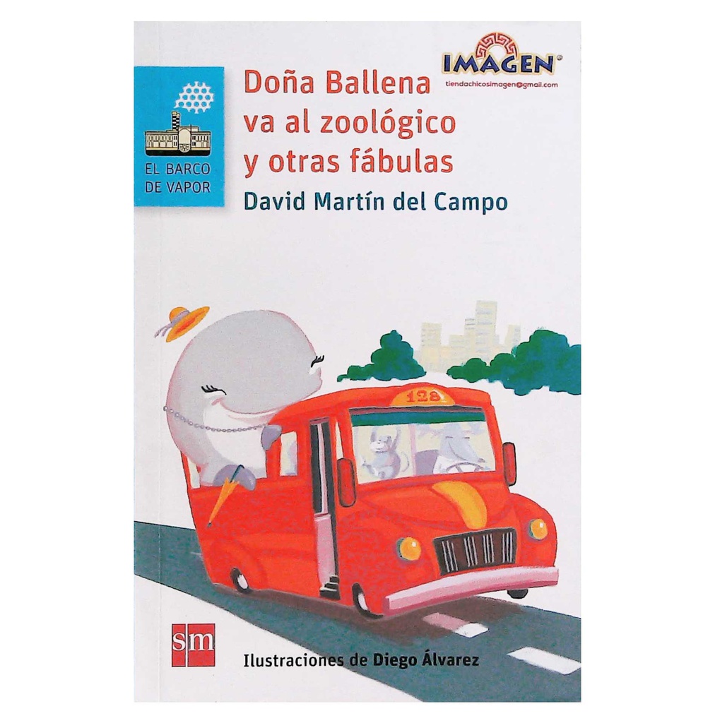 DOÑA BALLENA VA AL ZOOLOGICO Y OTRAS FABULAS