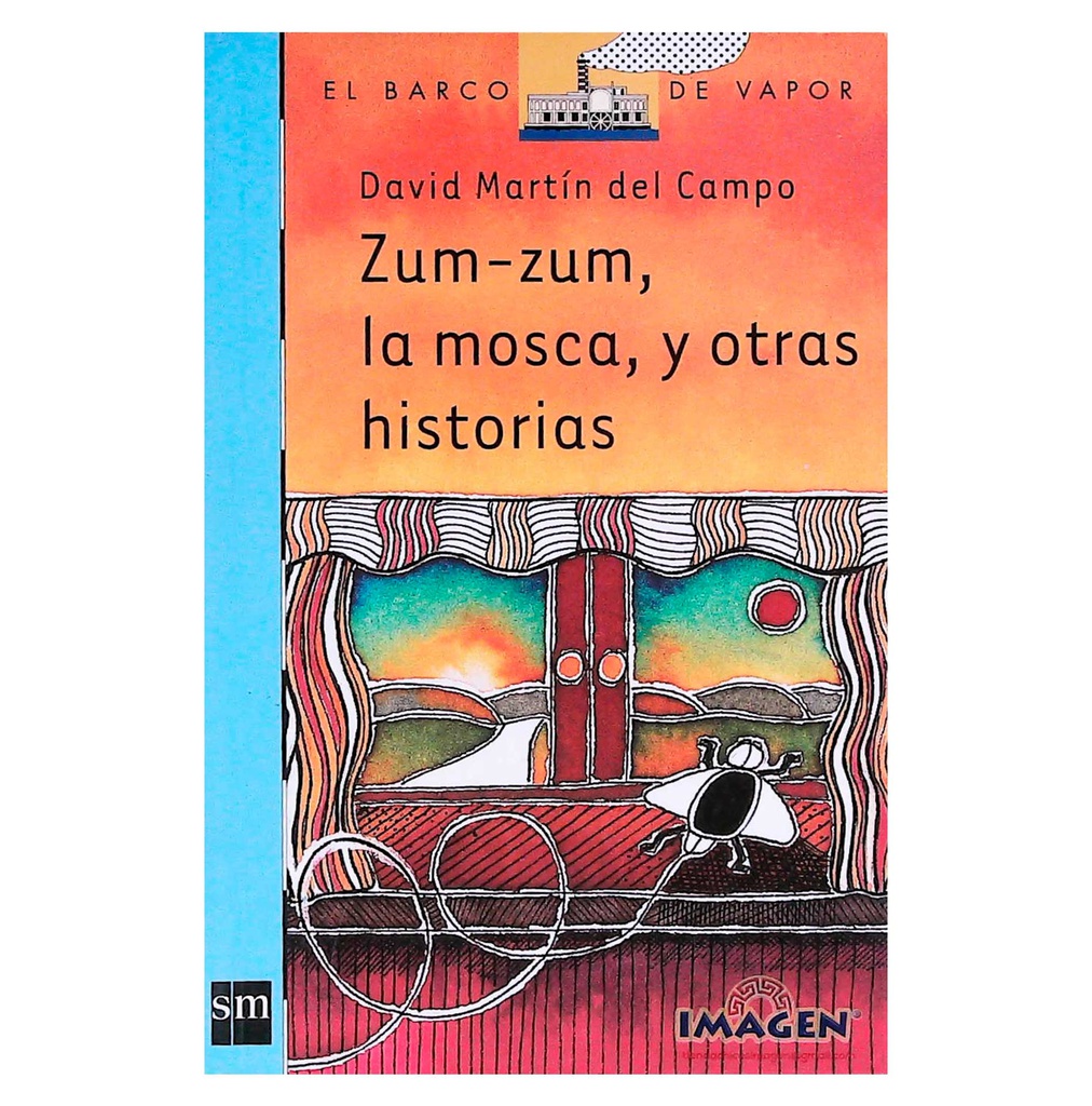 7M ZUM-ZUM LA MOSCA Y OTRAS HISTORIAS