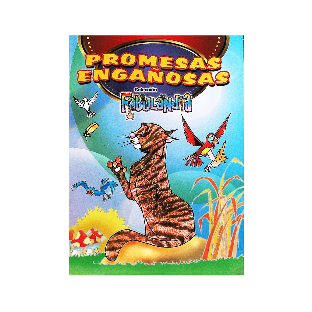 PROMESAS ENGAÑOSAS (FABULANDIA)