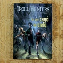 LO QUE CAYO DEL CIELO CAZADORES DE TROLLS