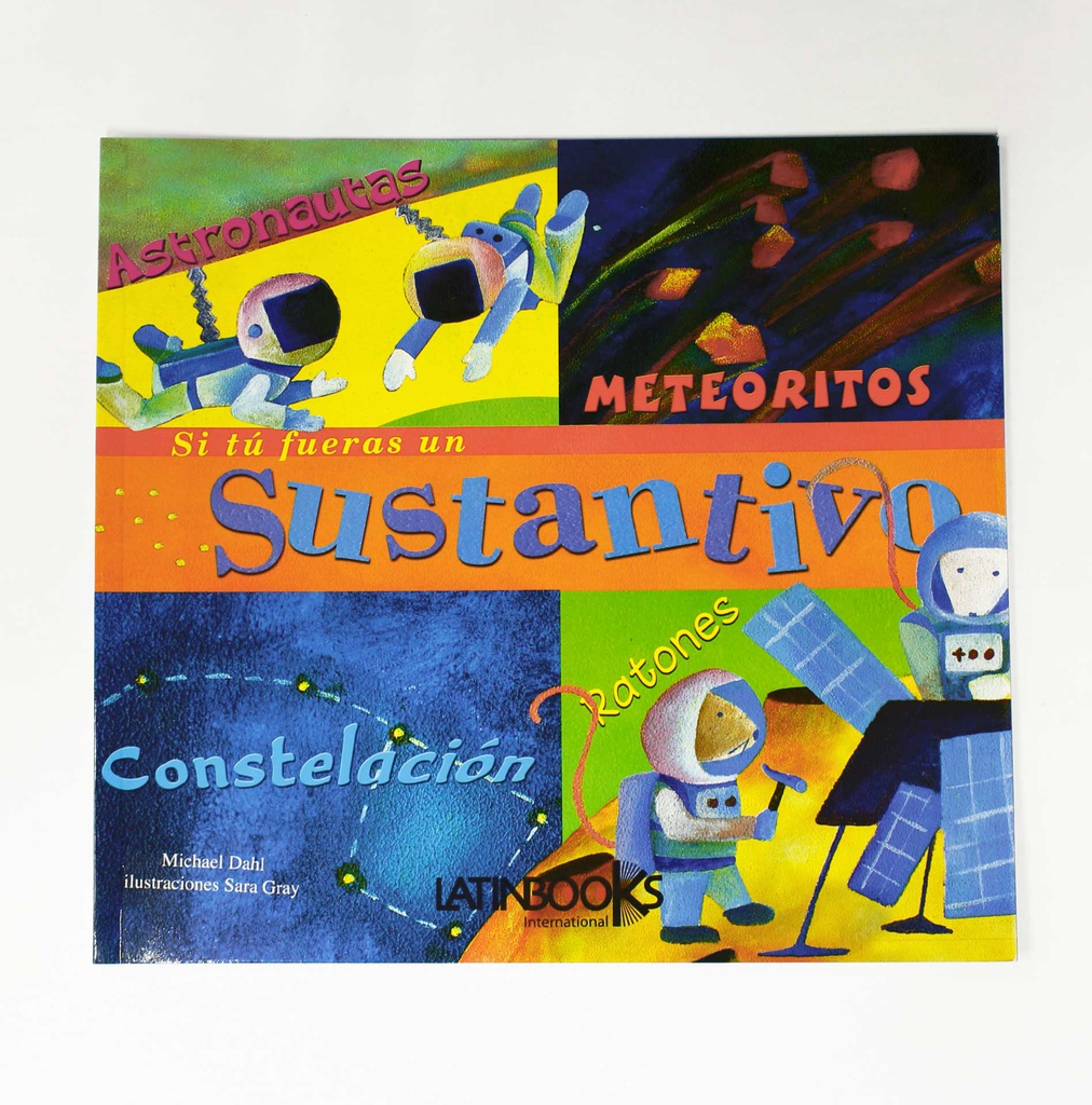LENGUAJE SUSTANTIVO SI TÚ FUERAS UN.. LATINBOOKS