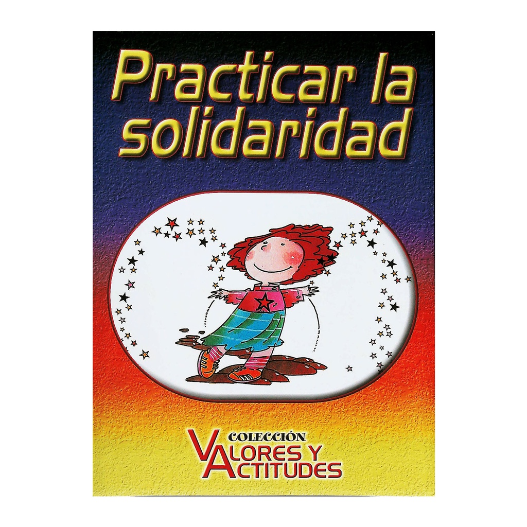 PRACTICAR LA SOLIDARIDAD