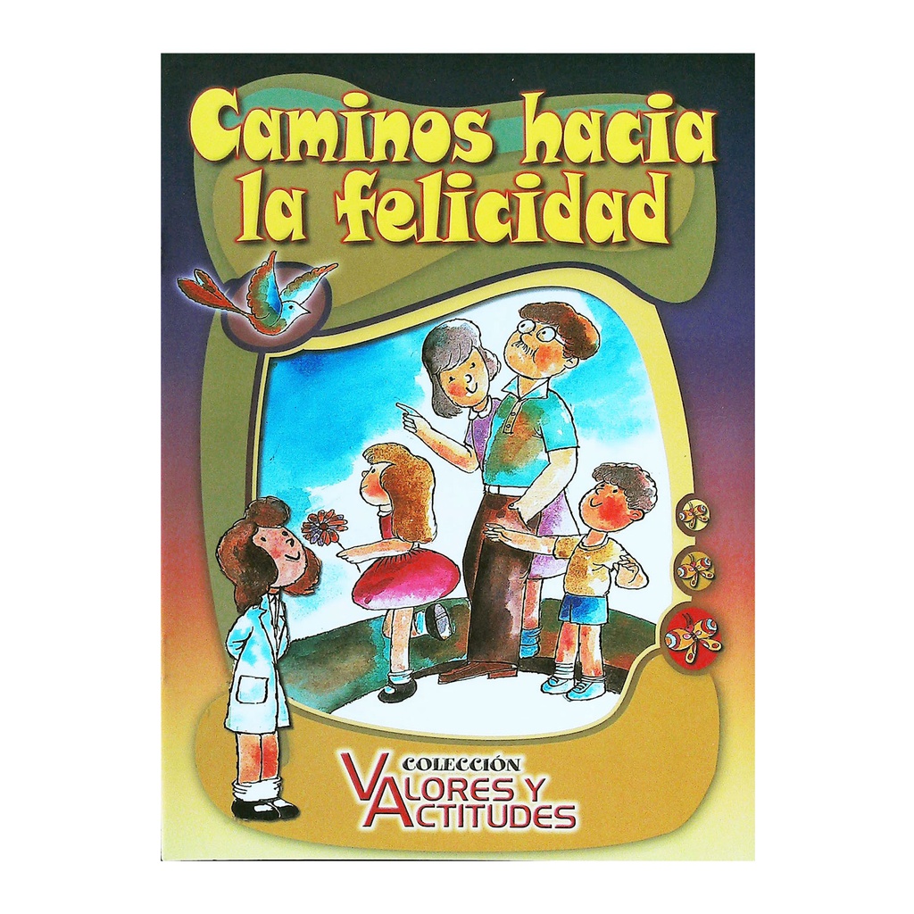 CAMINOS HACIA LA FELICIDAD