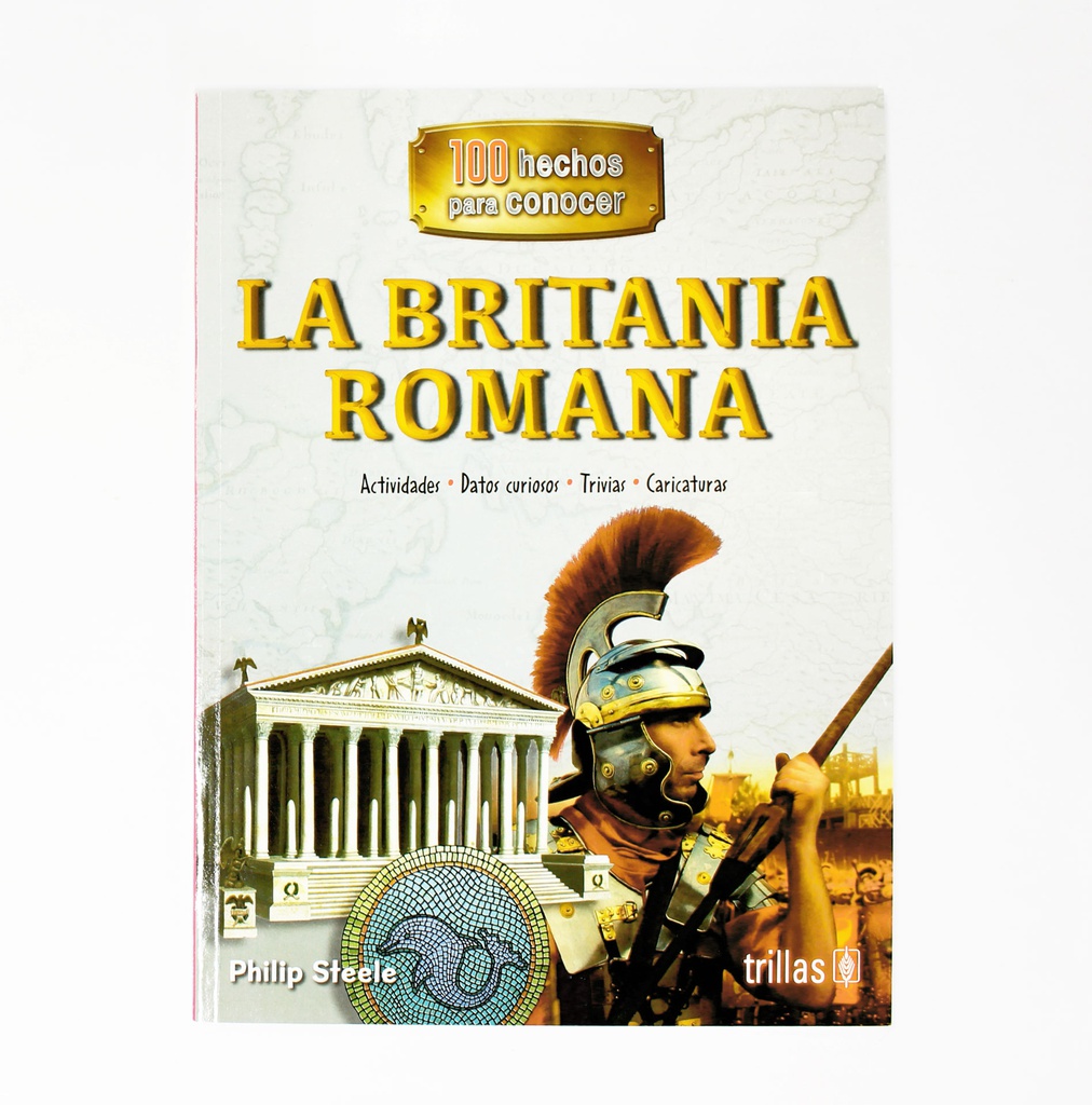 LA BRITANIA ROMANA 100 HECHOS