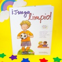 JUEGA LIMPIO VIVE Y APRENDE
