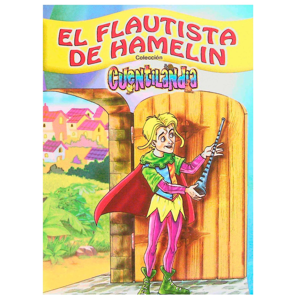 EL FLAUTISTA DE HAMELIN (CUENTILANDIA)