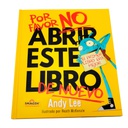 POR FAVOR NO ABRIR ESTE LIBRO DE NUEVO