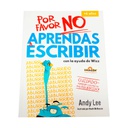 POR FAVOR NO APRENDAS A ESCRIBIR