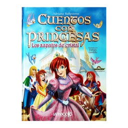 [LAT-LC-684-73-7] CUENTOS CON PRINCESAS LOS ZAPATOS DE CRISTAL