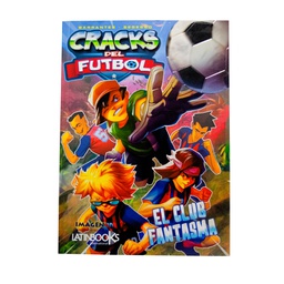 [LAT-GNR-0482-8] EL CLUB FANTASMA CRACKS DEL FUTBOL