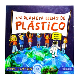 [TRI-TB-4595-8] UN PLANETA LLENO DE PLASTICO